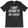 i aint afraid T-Shirt