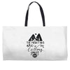The Mountains, Are Callıng,  I Must Go Weekender Totes