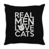 real men love cats Throw Pillow