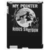 my pointer rides shotgun iPad 3 and 4 Case