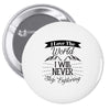 i love the world i will never stop exploring Pin-back button