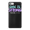 she is strong iPhone 7 Case