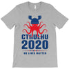 Cthulhu 2020 No Lives Matter T-Shirt