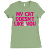 my cat doesn't like you Ladies Fitted T-Shirt