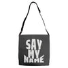 say my name Adjustable Strap Totes