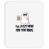 i'm just here for the boos Mousepad