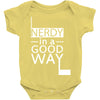 nerdy in a good way 2 Baby Bodysuit
