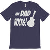 my dad rocks T-Shirt