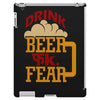 drink beer fuck fear iPad 3 and 4 Case