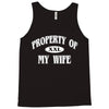 property of my wife Tank Top