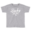 lucky shirt 2 Toddler T-shirt