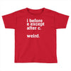 i before e except after c Toddler T-shirt