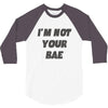 i'm not your bae girls 3/4 Sleeve Shirt