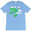 all natural T-Shirt