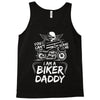 You Cant Scare Me I am Biker Daddy Tank Top