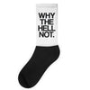 why the hell not Socks