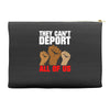 they cant deport all of us Accessory Pouches