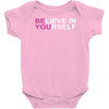believe in yourself Baby Onesie