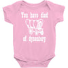 you have died of dysentery Baby Onesie