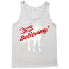 don't stop believing unicorn Tank Top