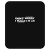 don't worry Mousepad