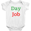 day job Baby Bodysuit