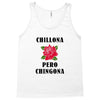 Chillona Pero Chingona Tank Top