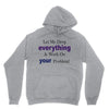 drop everything Unisex Hoodie