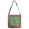 stop starting at my shamrocks Adjustable Strap Totes