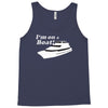 i'm on a boat Tank Top