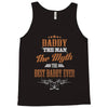 daddy the man the myth best daddy ever Tank Top