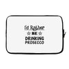 drinking prosecco Laptop sleeve
