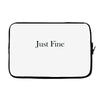 just fine Laptop sleeve