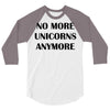 no more unicorns anymore 3/4 Sleeve Shirt