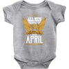 All Men Are Created Equal But Only The Best Are Born In April Baby Bodysuit