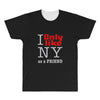 i only like ny as a friend All Over Men's T-shirt