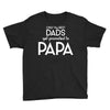 Only the Best Dads get Promoted to Papa Youth Tee