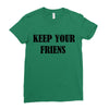 keep your friends Ladies Fitted T-Shirt