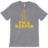 i'm a keeper T-Shirt