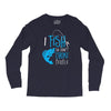i fish so i don't choke Long Sleeve Shirts