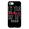 I'm Your Mother's Day Gift Dad Says You're Welcome iPhone 8