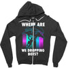 where are we dropping boys Zipper Hoodie