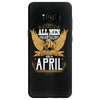 All Men Are Created Equal But Only The Best Are Born In April Samsung Galaxy S8