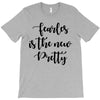 fearless is the new pretty T-Shirt