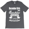 December Girls Are Sunshine Mixed With A Little Hurricane T-Shirt
