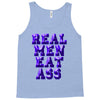 real men eat ass Tank Top