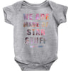 We Are Made of Star Stuff Baby Bodysuit