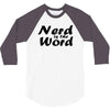 nerd is the word 3/4 Sleeve Shirt