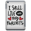 I Still Live With My Parents iPad Mini