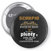 Scorpio Hated By Many Wanted By Plenty Disliked By Some Confronted By Pin-back button